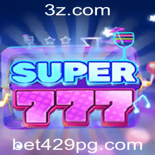 Descubra o Mundo Empolgante do Jogo Super777 com a Estratégia bet429